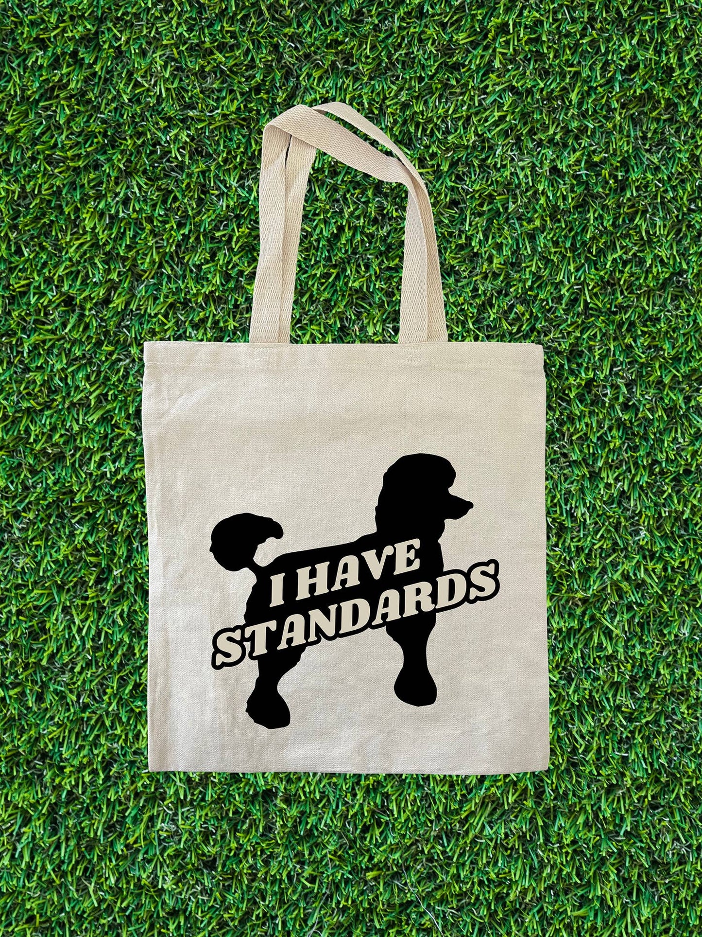 I Have Standards Tote Bag
