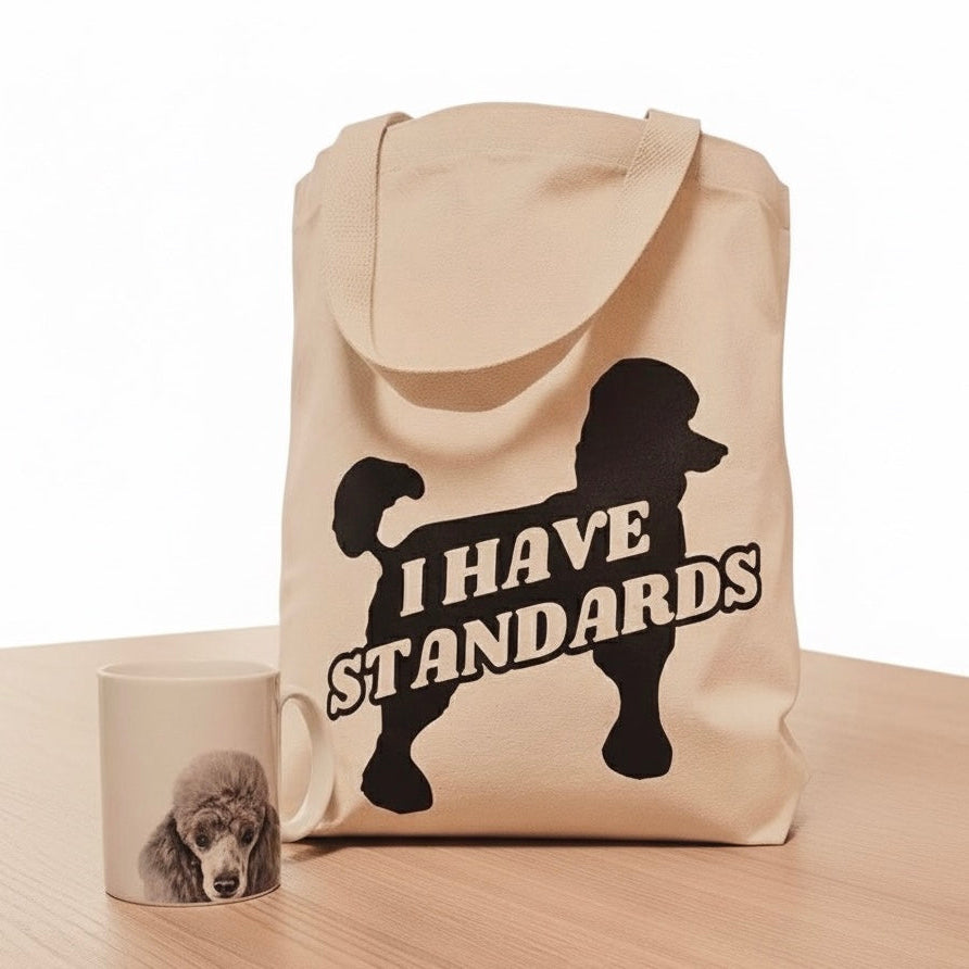 I Have Standards Tote Bag